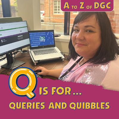 Q is for Queries and Quibbles - A to Z